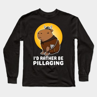 I'd rather be pillaging Capybara Viking Costume Long Sleeve T-Shirt